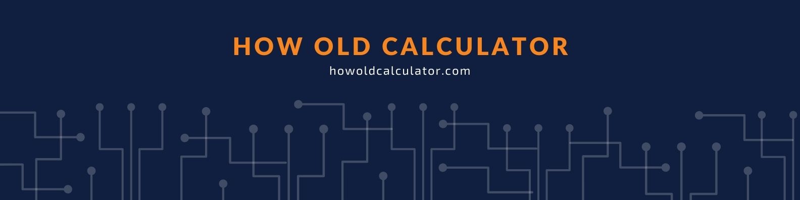 how old calculator